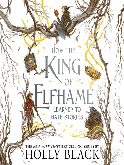 Couverture de How the King of Elfhame Learned to Hate Stories